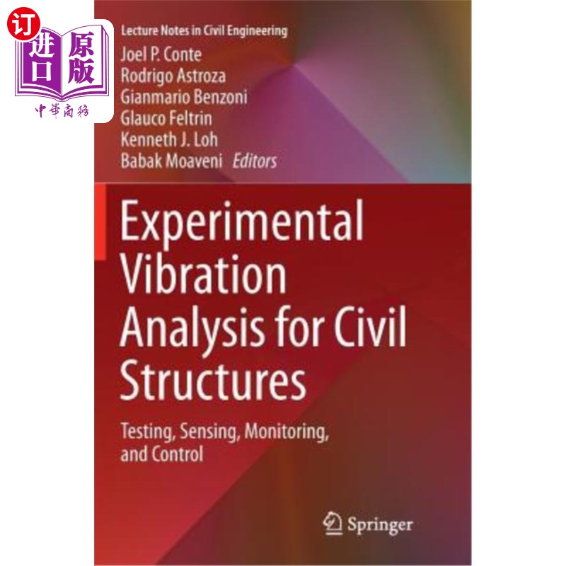 海外直订Experimental Vibration Analysis for Civil Structures: Testing, Sensing, Monitori 土木结构的实验振动分析：测
