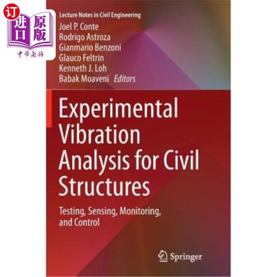 海外直订Experimental Vibration Analysis for Civil Structures: Testing, Sensing, Monitori 土木结构的实验振动分析：测