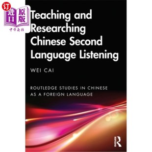 Chinese Researching Second Language 汉语第二语言听力教学与研究 海外直订Teaching Listening and