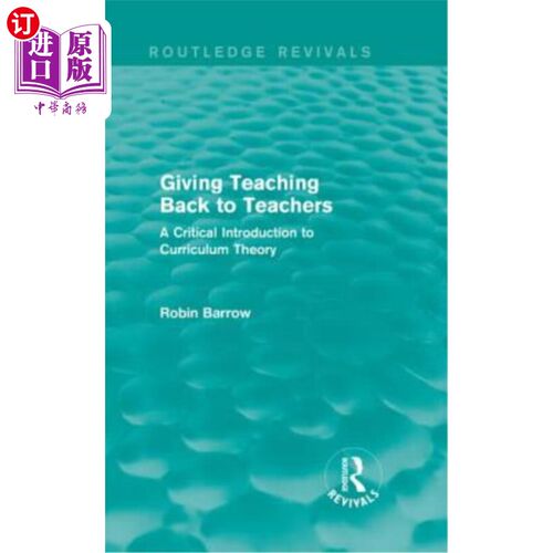 海外直订Giving Teaching Back to Teachers: A Critical Introduction to Curriculum Theory 回馈教师：课程理论批判导论