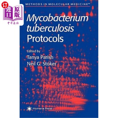 海外直订医药图书Mycobacterium Tuberculosis Protocols 结核分枝杆菌协议
