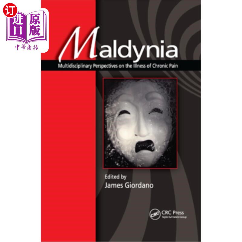 海外直订医药图书Maldynia: Multidisciplinary Perspectives on the Illness of Chronic Pain 偏头痛:慢性疼痛疾病的多学科