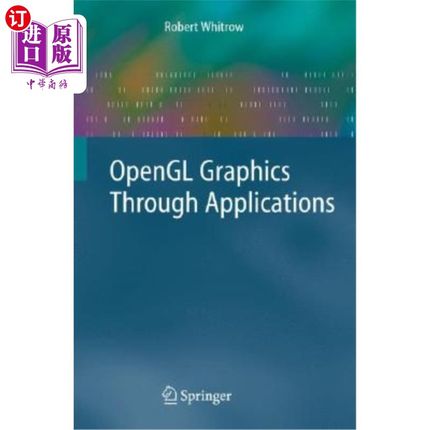 海外直订OpenGL Graphics Through Applications 通过应用程序的OpenGL图形