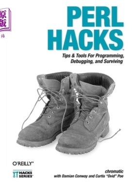 海外直订Perl Hacks: Tips & Tools for Programming, Debugging, and Surviving Perl黑客：编程、调试和生存的技巧和工具