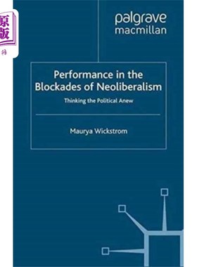 海外直订Performance in the Blockades of Neoliberalism 新自由主义封锁中的表现