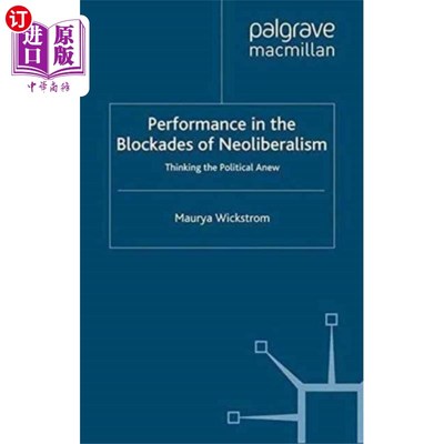 海外直订Performance in the Blockades of Neoliberalism 新自由主义封锁中的表现