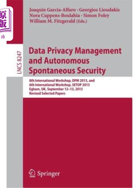 海外直订Data Privacy Management and Autonomous Spontaneous Security: 8th International W 数据隐私管理与自主自发安全
