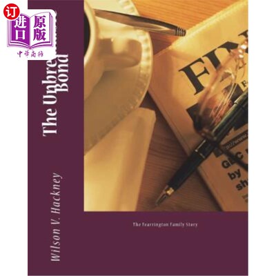 海外直订The Unbreakable Bond: The Fearrington Family Story 牢不可破的纽带:费灵顿家族的故事