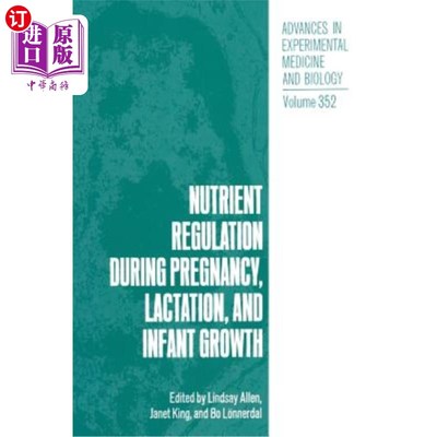 海外直订医药图书Nutrient Regulation During Pregnancy, Lactation, and Infant Growth 孕期、哺乳期和婴儿生长期的营养调节