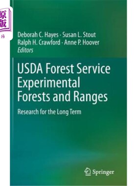 海外直订USDA Forest Service Experimental Forests and Ranges: Research for the Long Term 美国农业部林业局实验森林和