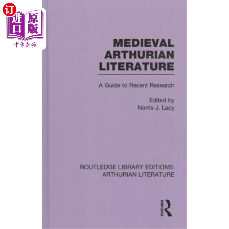 海外直订Medieval Arthurian Literature: A Guide to Recent Research 中世纪亚瑟王文学:近期研究指南
