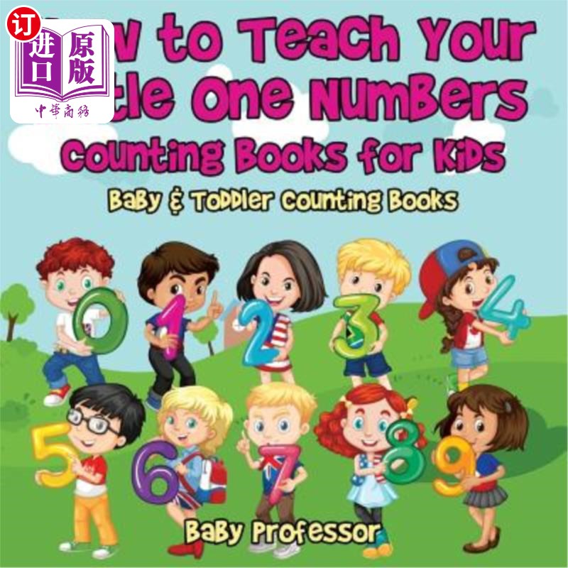 海外直订How to Teach Your Little One Numbers. Counting Books for Kids - Baby & Toddler C 如何教你的小宝贝数字。为孩