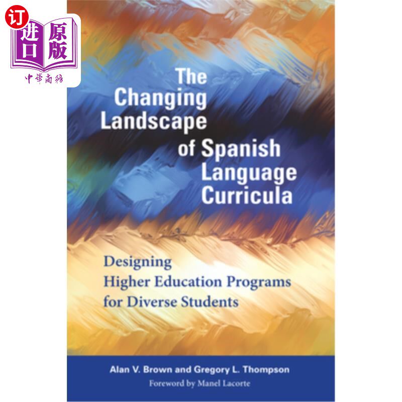 海外直订The Changing Landscape of Spanish Language Curricula: Designing Higher Education 西班牙语课程格局的变化:为不同