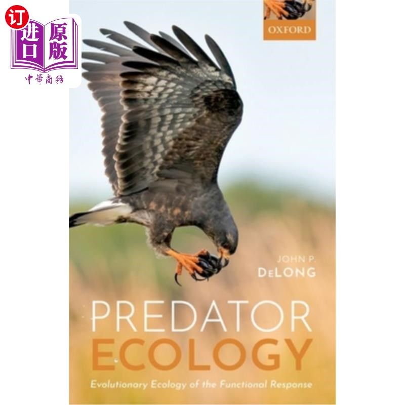 海外直订Predator Ecology: Evolutionary Ecology of the Functional Response 捕食者生态学:功能反应的进化生态学