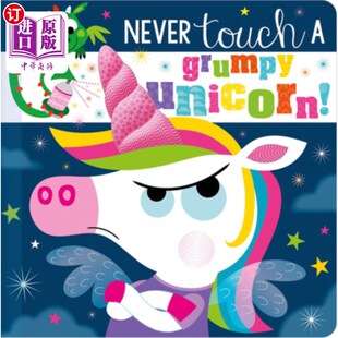 海外直订Never Touch a Grumpy Unicorn! 永远不要碰脾气暴躁的独角兽!