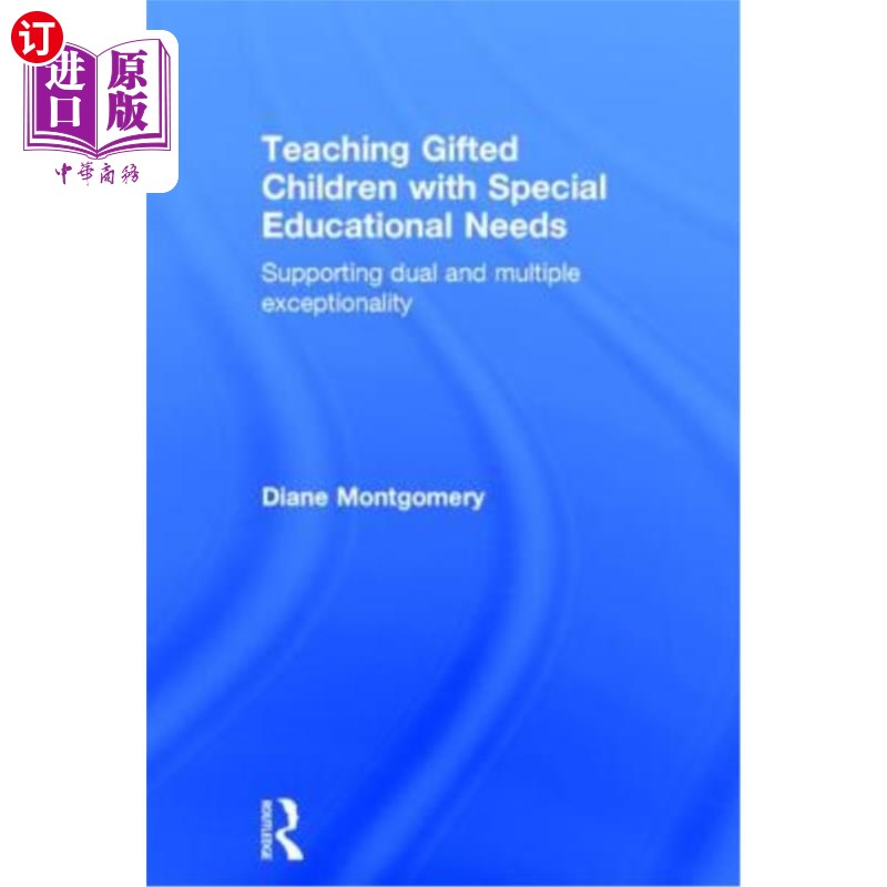 海外直订Teaching Gifted Children with Special Educational Needs: Supporting Dual and Mul 特殊教育需求的天才儿童教学