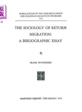 海外直订The Sociology of Return Migration: A Bibliographic Essay 回归移民的社会学:一篇书目文章