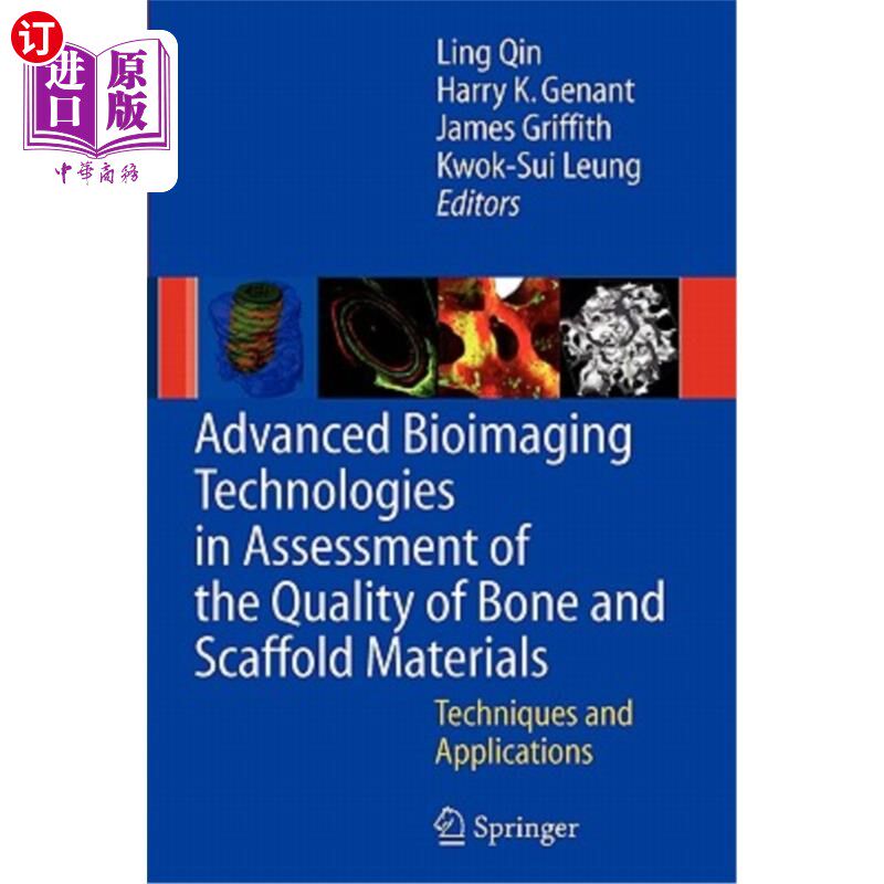 海外直订医药图书Advanced Bioimaging Technologies in Assessment of the Quality of Bone and Scaffo 评估骨和支架材料质