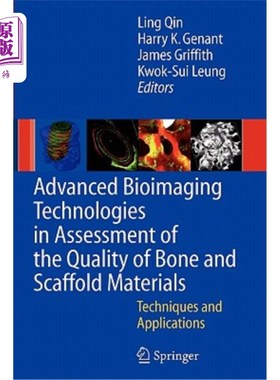 海外直订医药图书Advanced Bioimaging Technologies in Assessment of the Quality of Bone and Scaffo 评估骨和支架材料质