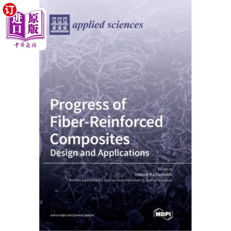 海外直订Progress of Fiber-Reinforced Composites: Design and Applications 纤维增强复合材料的设计与应用进展