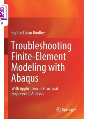 海外直订Troubleshooting Finite-Element Modeling with Abaqus: With Application in Structu 用Abaqus建立有限元模型的