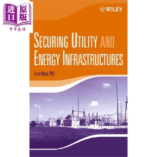 中商原版 And Larry Ness Infrastructures Utility Energy Wiley 公用与能源基础设施安全保障 英文原版 Securing
