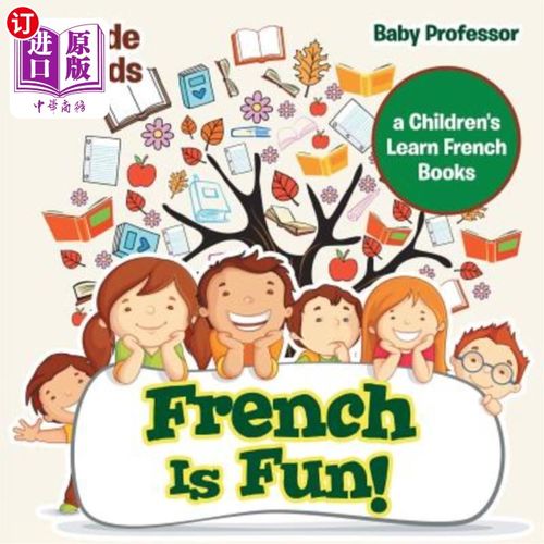 海外直订French Is Fun! A Guide for Kids a Children's Learn French Books 法语很有趣！儿童指南儿童学习法语书籍