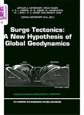 海外直订Surge Tectonics: A New Hypothesis of Global Geodynamics 涌浪构造：全球地球动力学的新假设