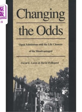 海外直订Changing the Odds: Open Admissions and the Life Chances of the Disadvantaged 改变几率:公开招生和弱势群体的