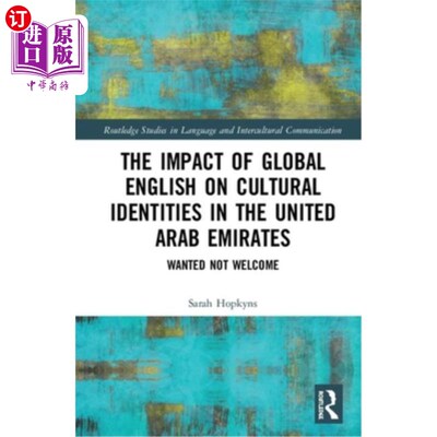 海外直订The Impact of Global English on Cultural Identities in the United Arab Emirates: 全球英语对阿联酋文化身份的