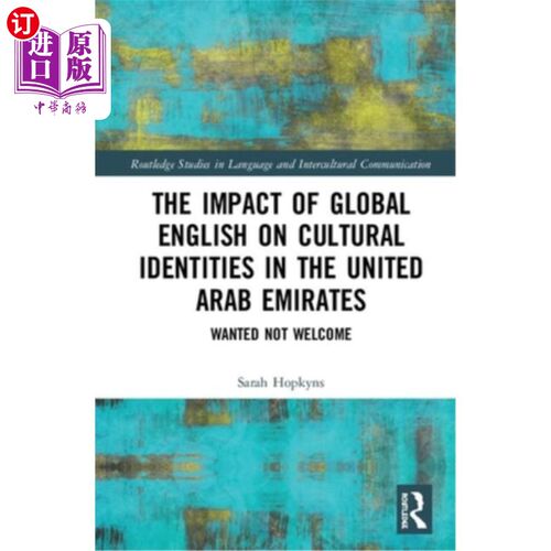 海外直订The Impact of Global English on Cultural Identities in the United Arab Emirates: 全球英语对阿联酋文化身份的