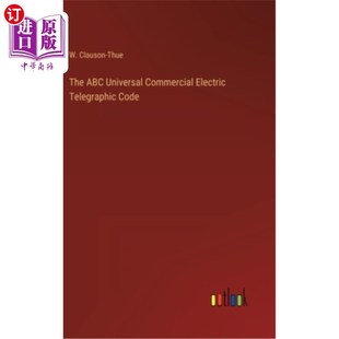 Commercial Electric Telegraphic 海外直订The 美国广播公司通用商业电报代码 Universal Code ABC