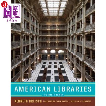 海外直订American Libraries 1730-1950 美国图书馆1730-1950
