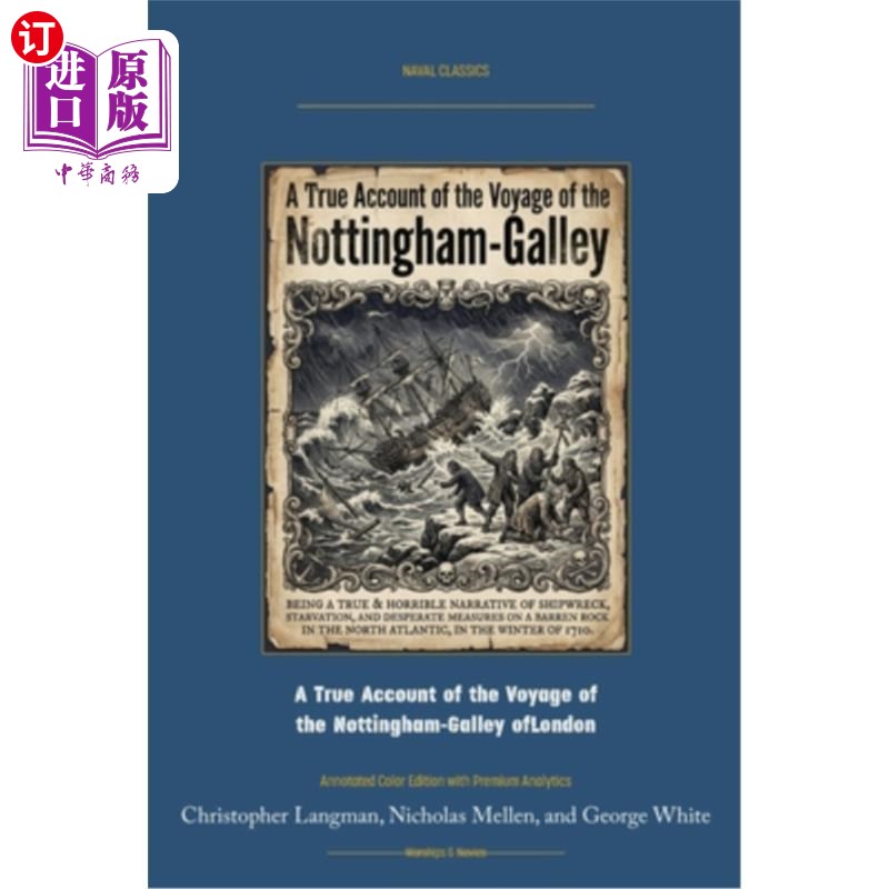 海外直订A True Account of the Voyage of the Nottingham-Galley of London: Annotated Color 伦敦诺丁汉帆船航行的真实记