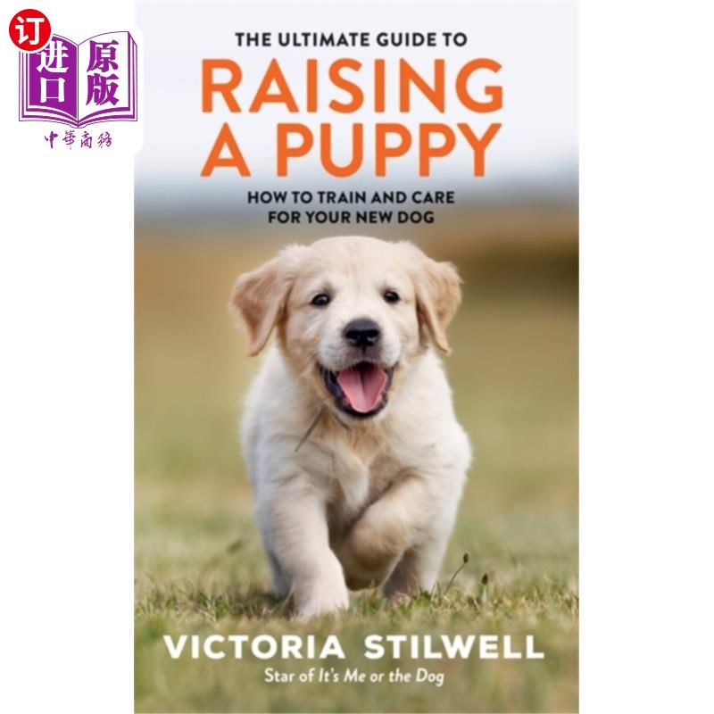 海外直订Ultimate Guide to Raising a Puppy 饲养小狗的终极指南