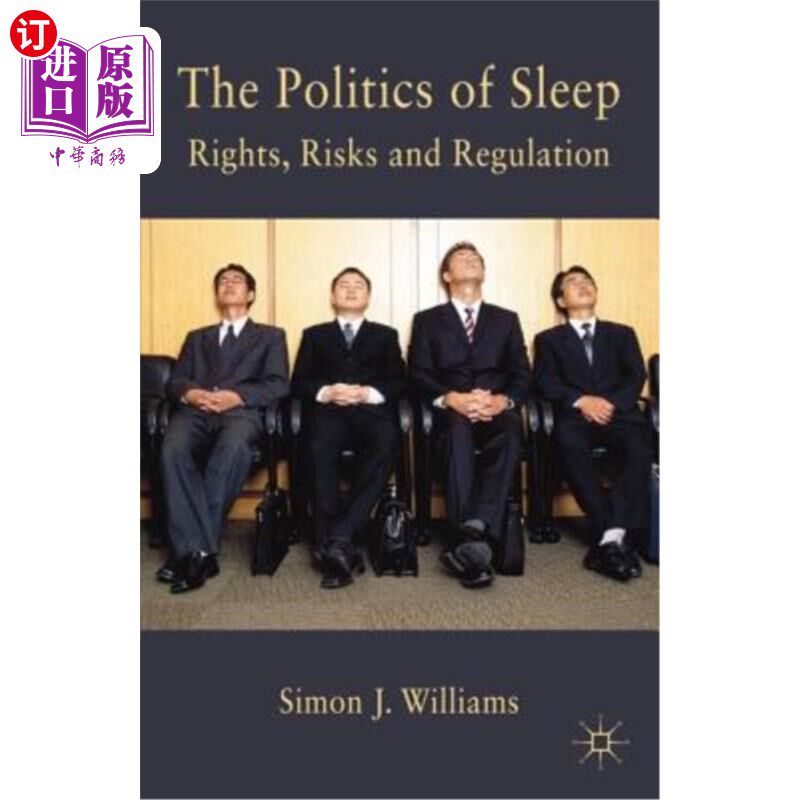 海外直订医药图书The Politics of Sleep: Governing (Un)Consciousness in the Late Modern Age 睡眠政治：现代晚期的统治