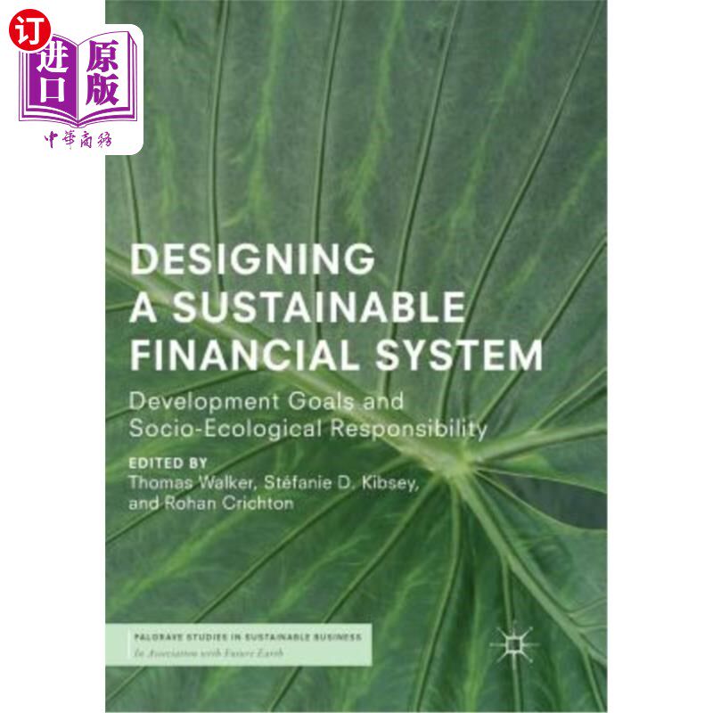 海外直订Designing a Sustainable Financial System: Development Goals and Socio-Ecological 设计可持续金融体系:发展目