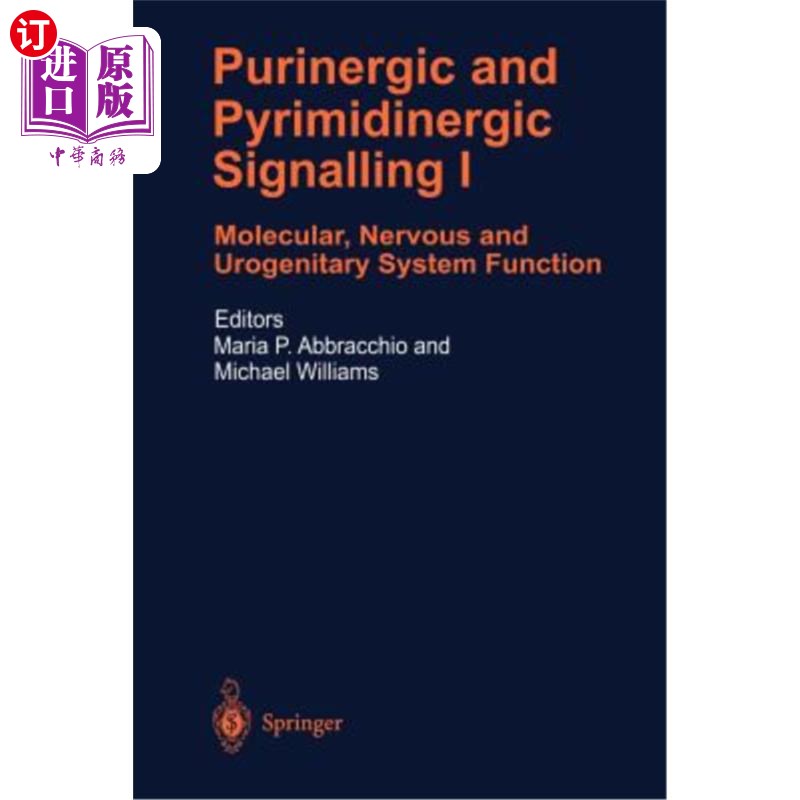 海外直订医药图书Purinergic and Pyrimidinergic Signalling: Molecular, Nervous and Urogenitary Sys 嘌呤能和嘧啶能信号
