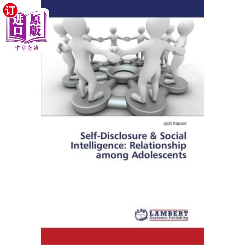 海外直订Self-Disclosure & Social Intelligence: Relationship among Adolescents 自我表露与社会智力：青少年之间的关系 书籍/杂志/报纸 经济管理类原版书 原图主图