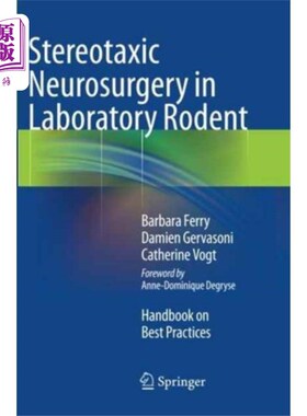 海外直订医药图书Stereotaxic Neurosurgery in Laboratory Rodent 实验性啮齿动物的立体定向神经外科