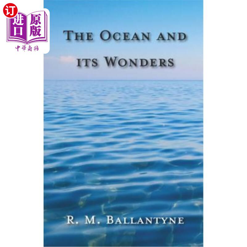 海外直订The Ocean And Its Wonders 海洋及其奇观