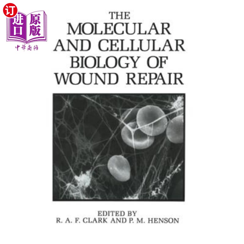 海外直订The Molecular and Cellular Biology of Wound Repair 创伤修复的分子和细胞生物学