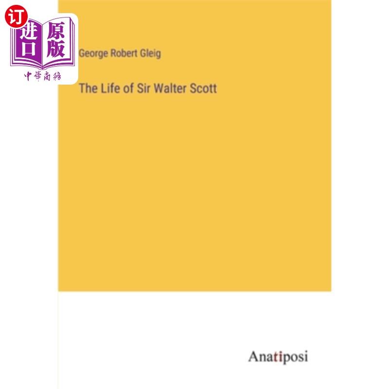 海外直订The Life of Sir Walter Scott 沃尔特·司各特爵士的一生