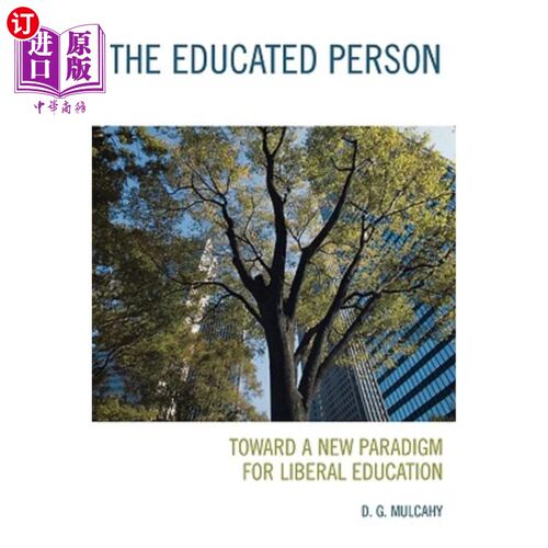 海外直订The Educated Person: Toward a New Paradigm for Liberal Education 受教育者：走向自由教育的新范式