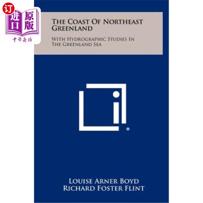 海外直订The Coast of Northeast Greenland: With Hydrographic Studies in the Greenland Sea 格陵兰岛东北部海岸：格陵兰