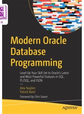 海外直订Modern Oracle Database Programming: Level Up Your Skill Set to Oracle's Latest a 现代Oracle数据
