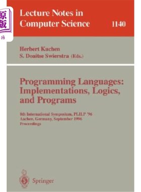 海外直订Programming Languages: Implementations, Logics, and Programs: 8th International  编程语言:实现、逻辑和程序: