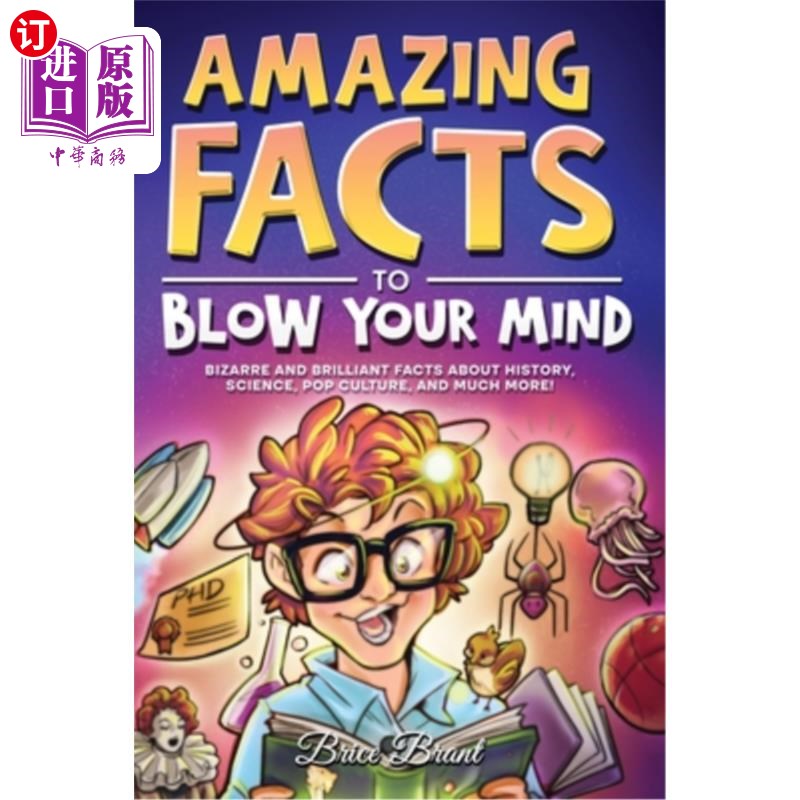 海外直订Amazing Facts to Blow Your Mind: Bizarre and Brilliant Facts about History, Scie 让你大吃一惊的惊人事实:关
