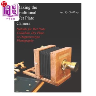 Wet 适用于湿 相机 Collodion the Traditional Dry Camera Plate 制作传统湿版 海外直订Making Suitable for