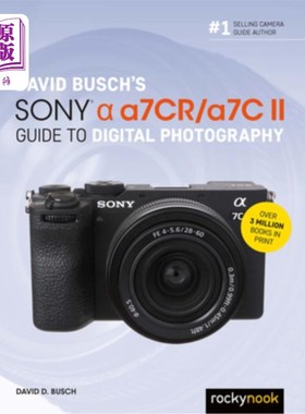 海外直订David Busch's Sony Alpha A7cr/A7c II Guide to Digital Photography David Busch的索尼Alpha A7cr/